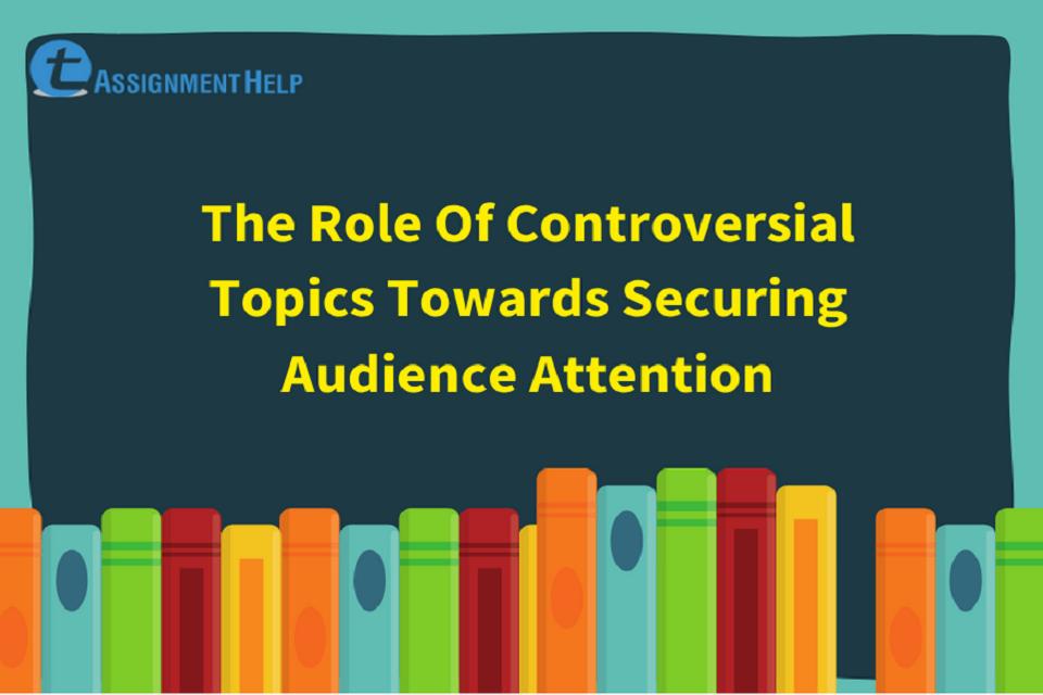 Role Of Controversial Topics