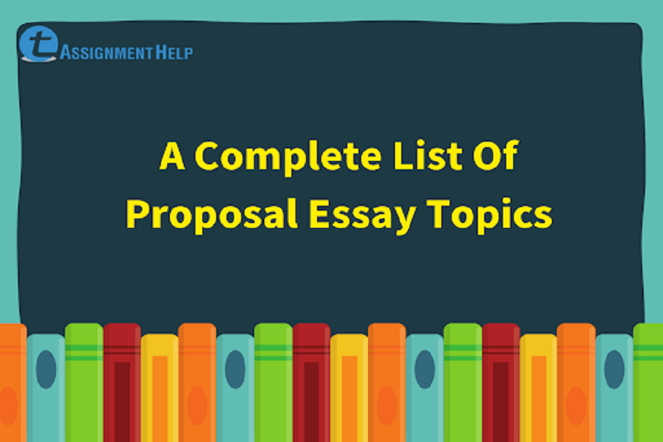 proposal essays topics