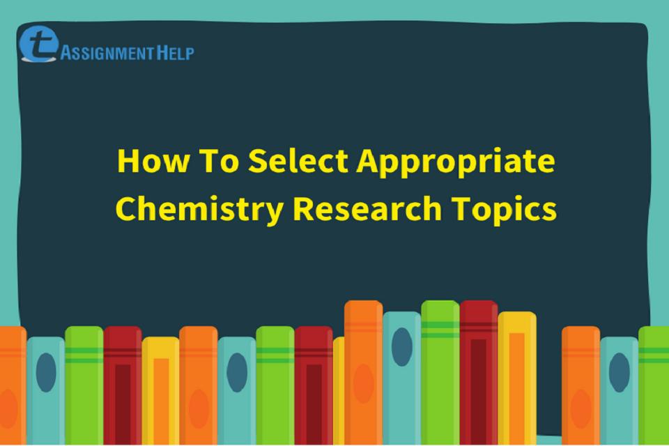 chemistry related topics for assignment