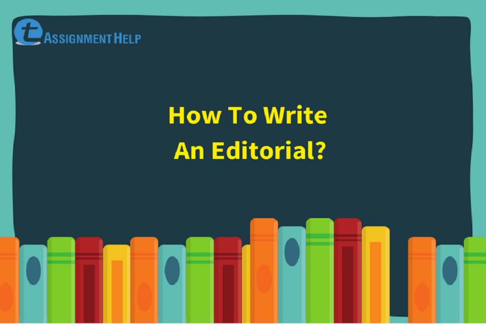 How To Write An Editorial