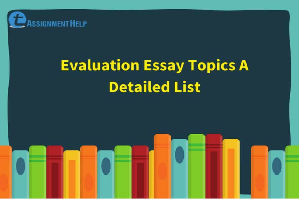Evaluation essay topics