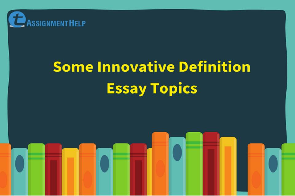 Definition Essay Topics