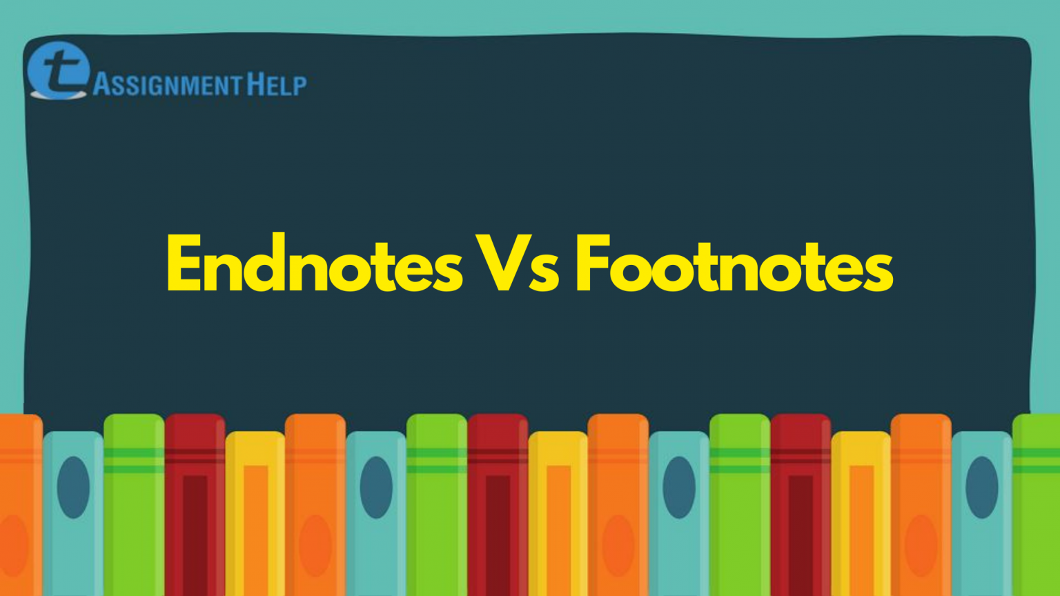Endnotes Vs Footnotes: How to use them | Total Assignment Help