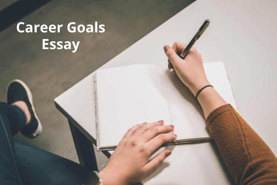 how to start an essay about your career goals