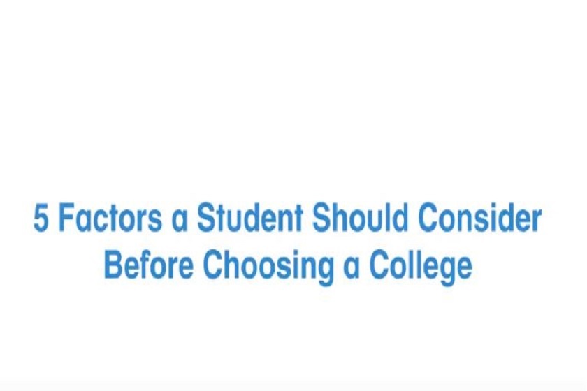 5 factors students should consider before choosing a college