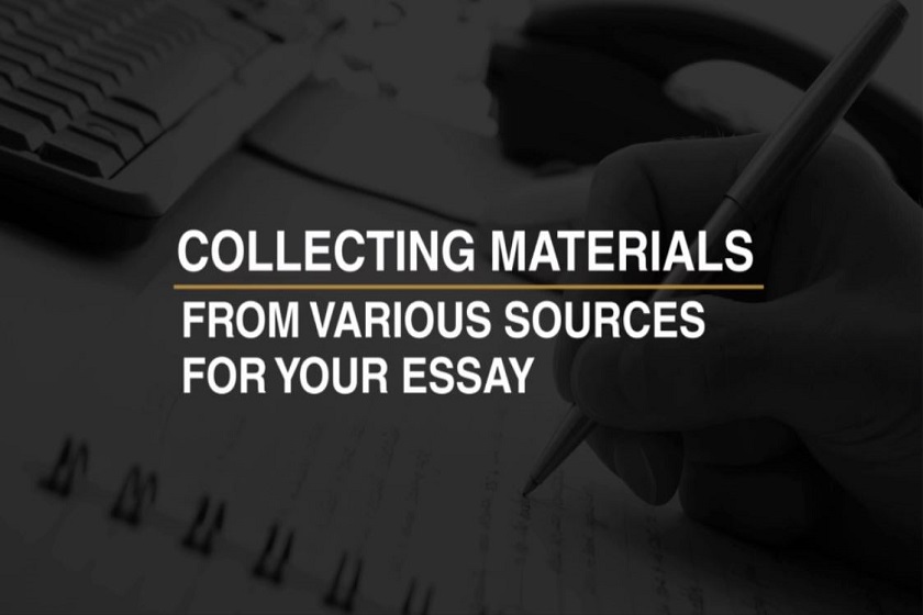 How to Collect Various essay writing sources