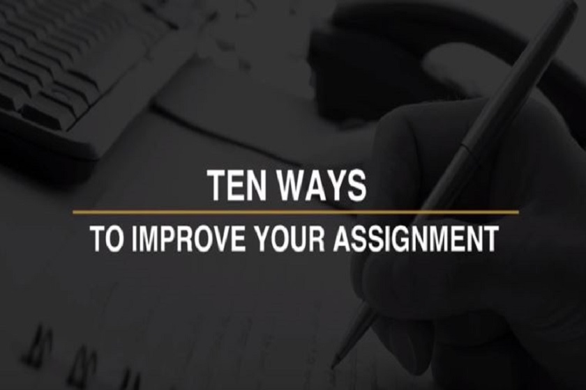 Ten ways to improve your assignment